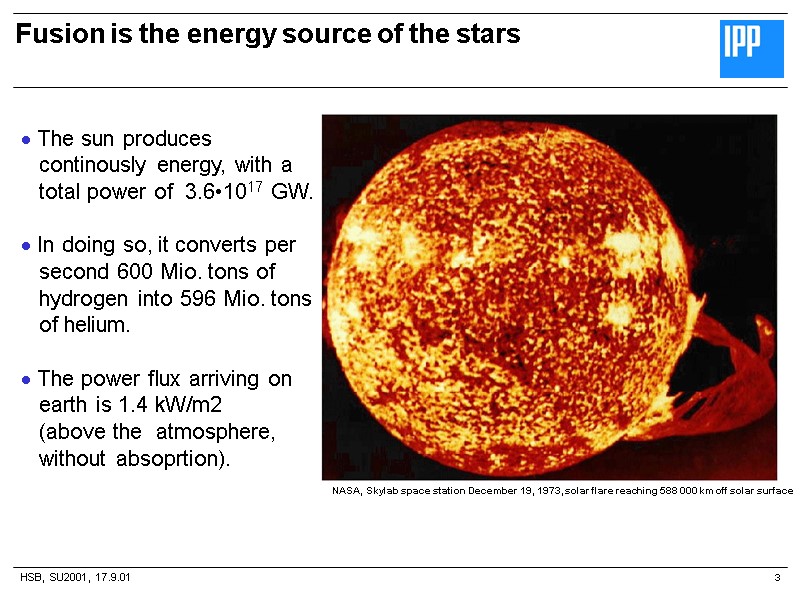 HSB, SU2001, 17.9.01 Fusion is the energy source of the stars 3  The